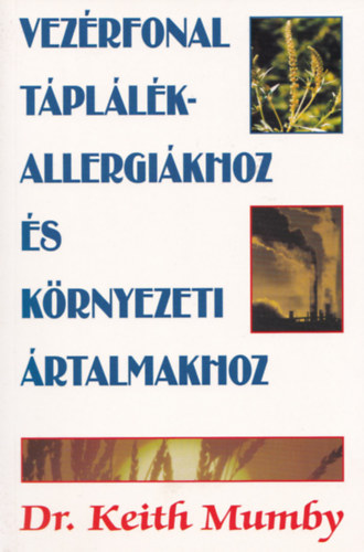 Dr. Keith Mumby - Vez�rfonal t�pl�l�kallergi�khoz �s k�rnyezeti �rtalmakhoz