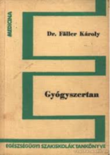 Dr. Fller Kroly - Gygyszertan