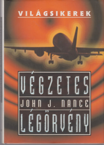 John J. Nance - Vgzetes lgrvny