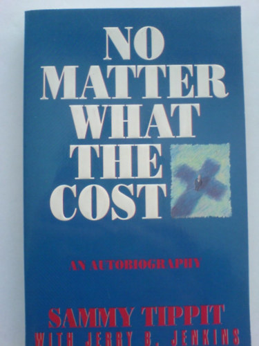 Sammy Tippit - No Matter What the Cost