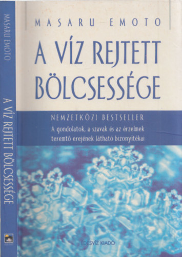 Masaru Emoto - A víz rejtett bölcsessége