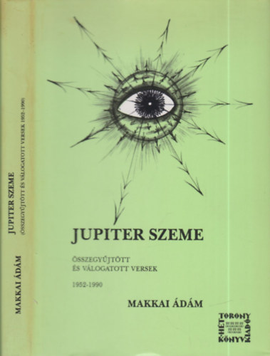 Makkai �d�m - Jupiter szeme (dedik�lt)- �sszegy�jt�tt �s v�logatott versek