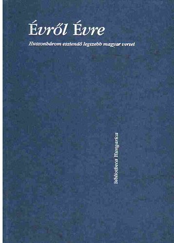 Vajda Mikl�s szerk. - �vr�l �vre - Huszonh�rom esztend� legszebb magyar versei