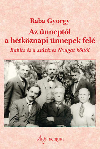 Rába György - Az ünneptől a hétköznapi ünnepek felé