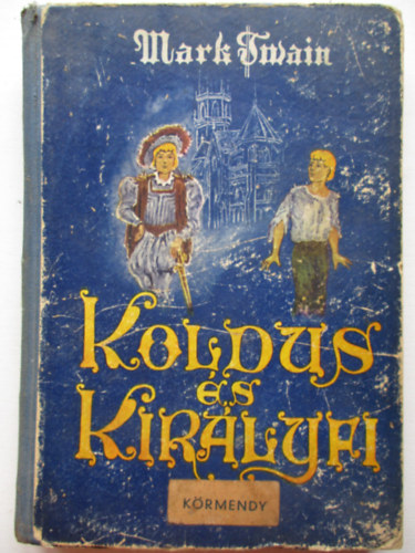 Mark Twain - Kirlyfi s koldus