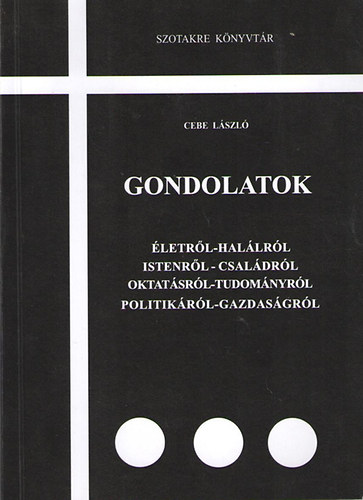 Cebe Lszl  (Szerk.) - Gondolatok