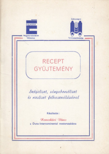 Nemesk�vi D�nes - Recept gy�jtem�ny sz�ja-, s�rgabors�- �s rizsliszt felhaszn�l�s�val k�sz�thet� �tel- �s t�sztaf�les�gekre