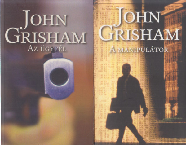 John Grisham - 2 db John Grisham regny: Az gyfl + A manipultor