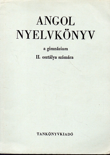 dr.Budai Lszl-dr.Jakabfi Lszl - Angol nyelvknyv a gimnzium II. osztlya szmra