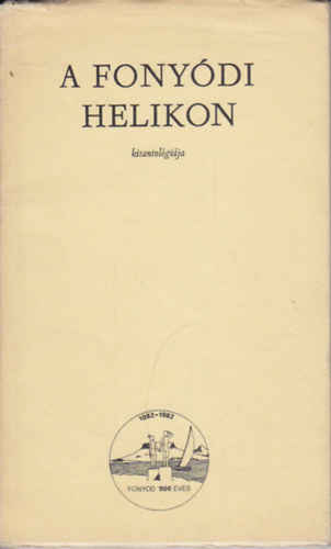 Laczkó András (szerk.) - A fonyódi helikon kisantológiája