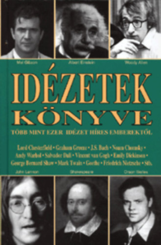 Szab Attila Henrik - Idzetek knyve (Tbb mint ezer idzet hres emberektl)