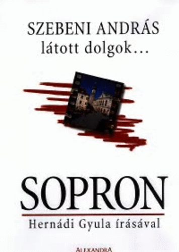 Szebeni Andrs - Ltott dolgok...Sopron