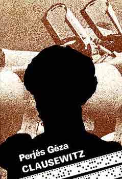 Perjés Géza - Clausewitz