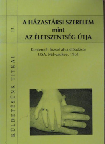 A házastársi szerelem mint az életszentség útja