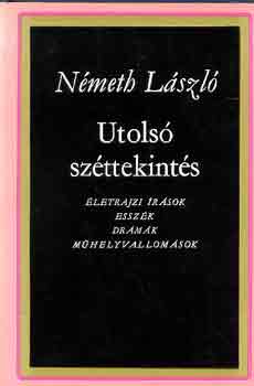 Nmeth Lszl - Utols szttekints