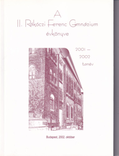 A II. R�k�czi Ferenc Gimn�zium �vk�nyve 2001-2002 tan�v
