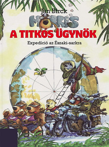 Jan Birck - Morris, a titkos gynk - Expedci az szaki-sarkra