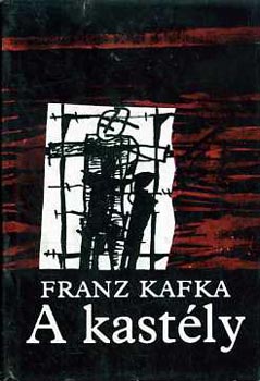 Franz Kafka - A kastély