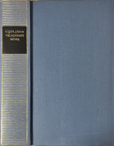 Vajda J�nos - Vajda J�nos v�logatott m�vei
