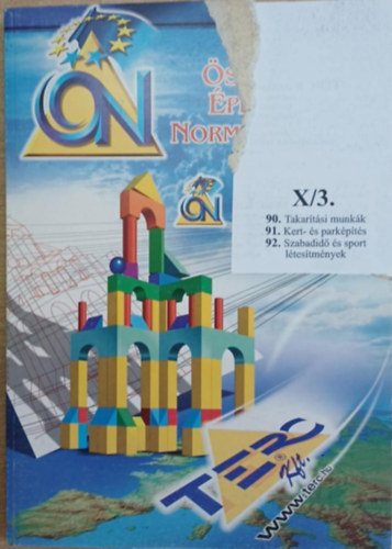 Összevont Építőipari Normarendszer X/3. - 90. Takarítási munkák / 91. Kert- és parképítés / 92. Szabadidő és sportlétesítmények