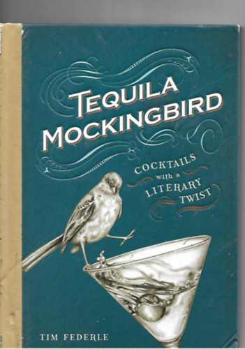 Tequila Mockingbird - Cocktails with a Literary Twist
