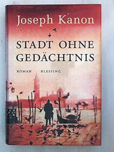 Joseph Kanon - Stadt ohne Gedächtnis