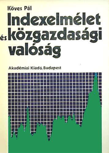K�ves P�l - Indexelm�let �s k�zgazdas�gi val�s�g