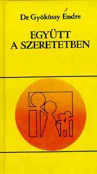 Dr. Györkössy Endre - Együtt a szeretetben