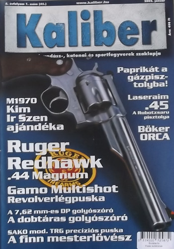 Vass Gábor (szerk.) - Kaliber - Önvédelmi, vadász-, katonai és sportfegyverek szaklapja / 45.