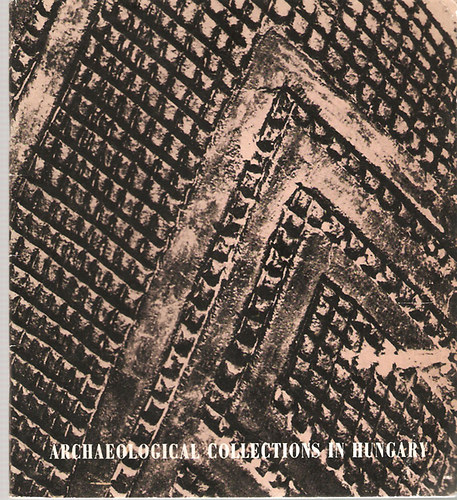 The archaeological collections of the hungarian museums