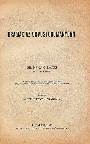 Dr. N�k�m Lajos - Dr�m�k az orvostudom�nyban