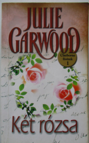 Julie Garwood - Két rózsa