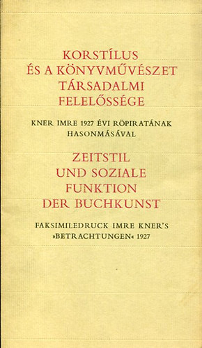 Kner Imre - Korstlus s a knyvmvszet trsadalmi felelssge. Kner Imre 1927. vi rpiratnak hasonmsval