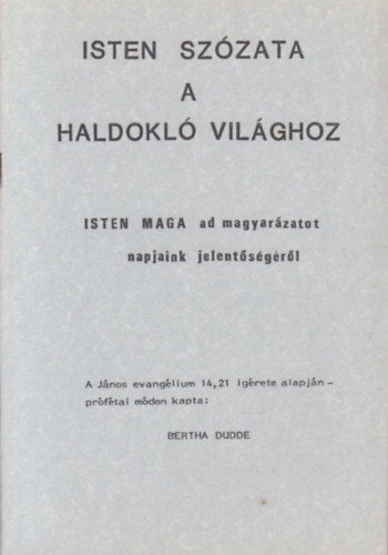 Bertha Dudde - Isten szózata a haldokló világhoz
