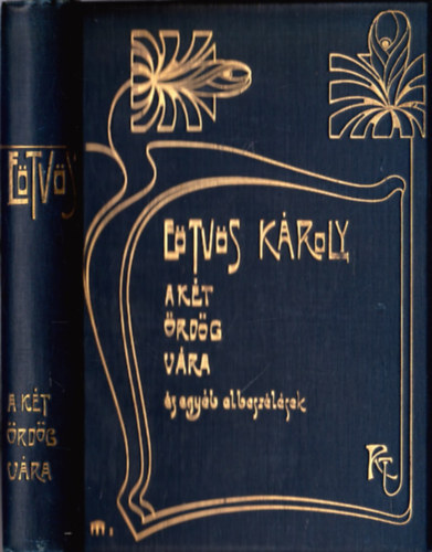 Eötvös Károly - A két ördög vára és egyéb elbeszélések (Eötvös Károly munkái IV.)