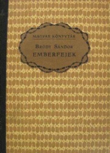Br�dy S�ndor - Emberfejek