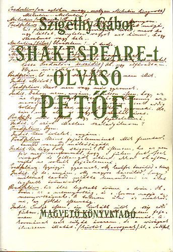 Szigethy G�bor - Shakespeare-t olvas� Pet�fi