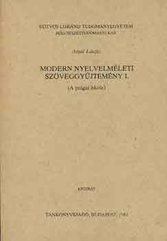 Antal Lszl - Modern nyelvelmleti szveggyjtemny I.