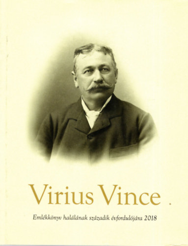 Nmeth Ferenc - Virius Vince - Emlkknyv hallnak szzadik vforduljra 2018