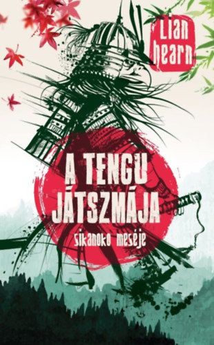 Lian Hearn - A tengu jtszmja