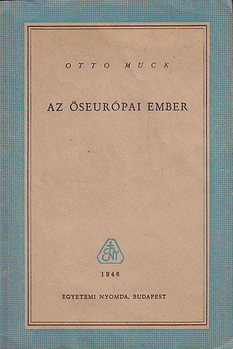 Otto Muck - Az seurpai ember
