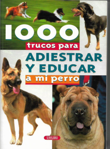 1000 Trucos para Adiestrar a mi Perro-1000 trkk kutym nevelsre