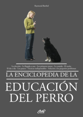 Raymond Barthel - La enciclopedia de la educacin del perro