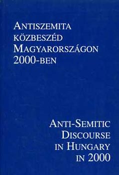 Gerő A.-Varga L.... - Antiszemita közbeszéd Magyarországon 2000