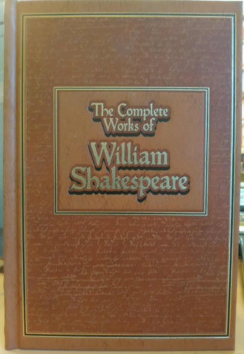 William Shakespeare - The Complete Works of William Shakespeare