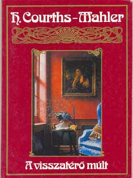 H. Courths-Mahler - A visszat�r� m�lt