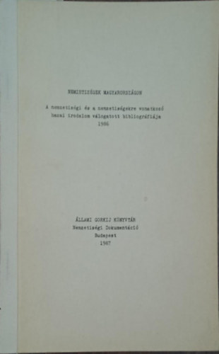 B. N�dor Orsolya  (szerk.) - Nemzetis�gek Magyarorsz�gon - A nemzetis�gi �s a nemzetis�gekre vonatkoz� hazai irodalom v�logatott bibliogr�fi�ja 1986