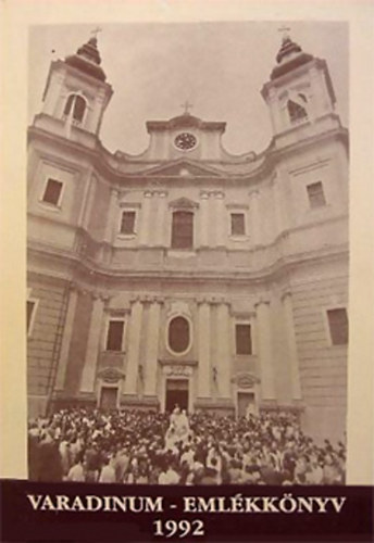 Varga G�bor  (szerk.) - Varadinum-eml�kk�nyv 1992-1996