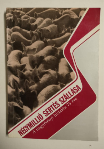 Dr. Dr. Galgczy Lajos, Mszros Kroly CSire Attila - Ngymilli serts szllsa - A nagyttnyi hizlalda 75 ve