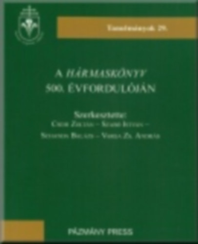 Csehi - Szab� - Schanda - Varga - A H�rmask�nyv 500. �vfordul�j�n